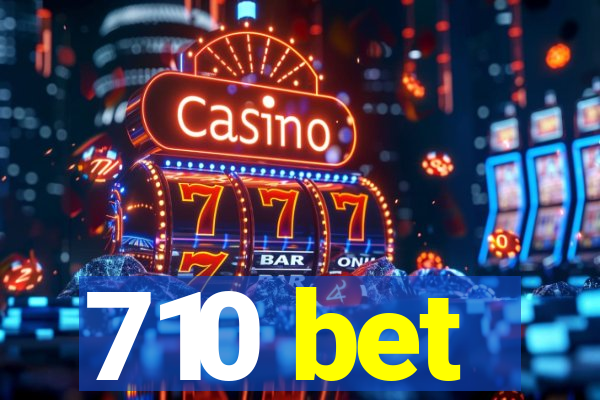 710 bet
